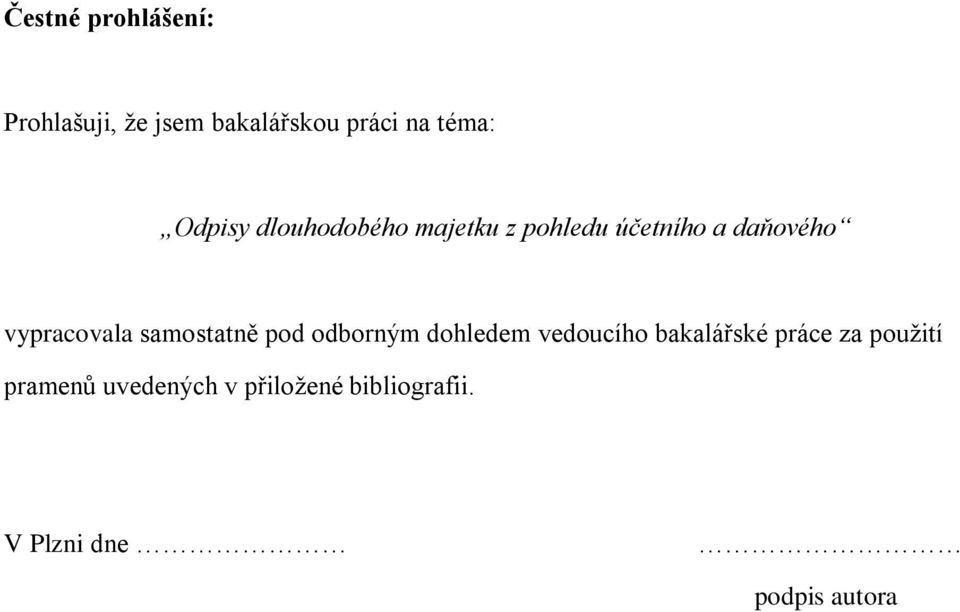 vypracovala samostatně pod odborným dohledem vedoucího bakalářské