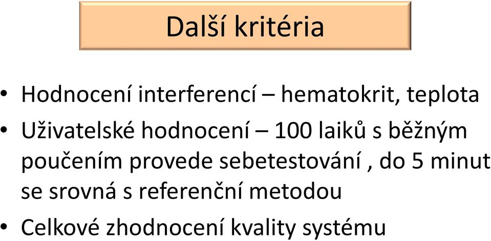 poučením provede sebetestování, do 5 minut se