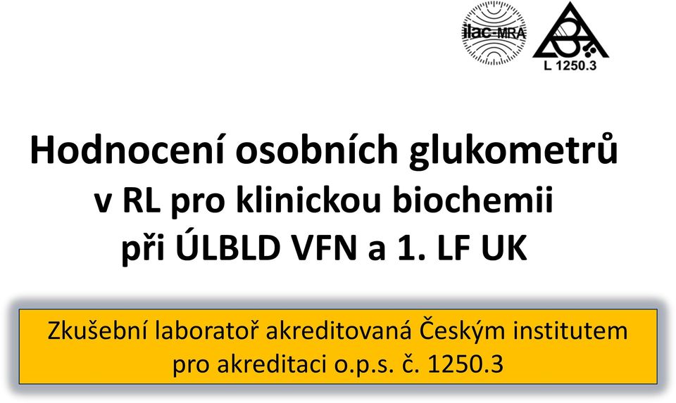 LF UK Zkušební laboratoř akreditovaná