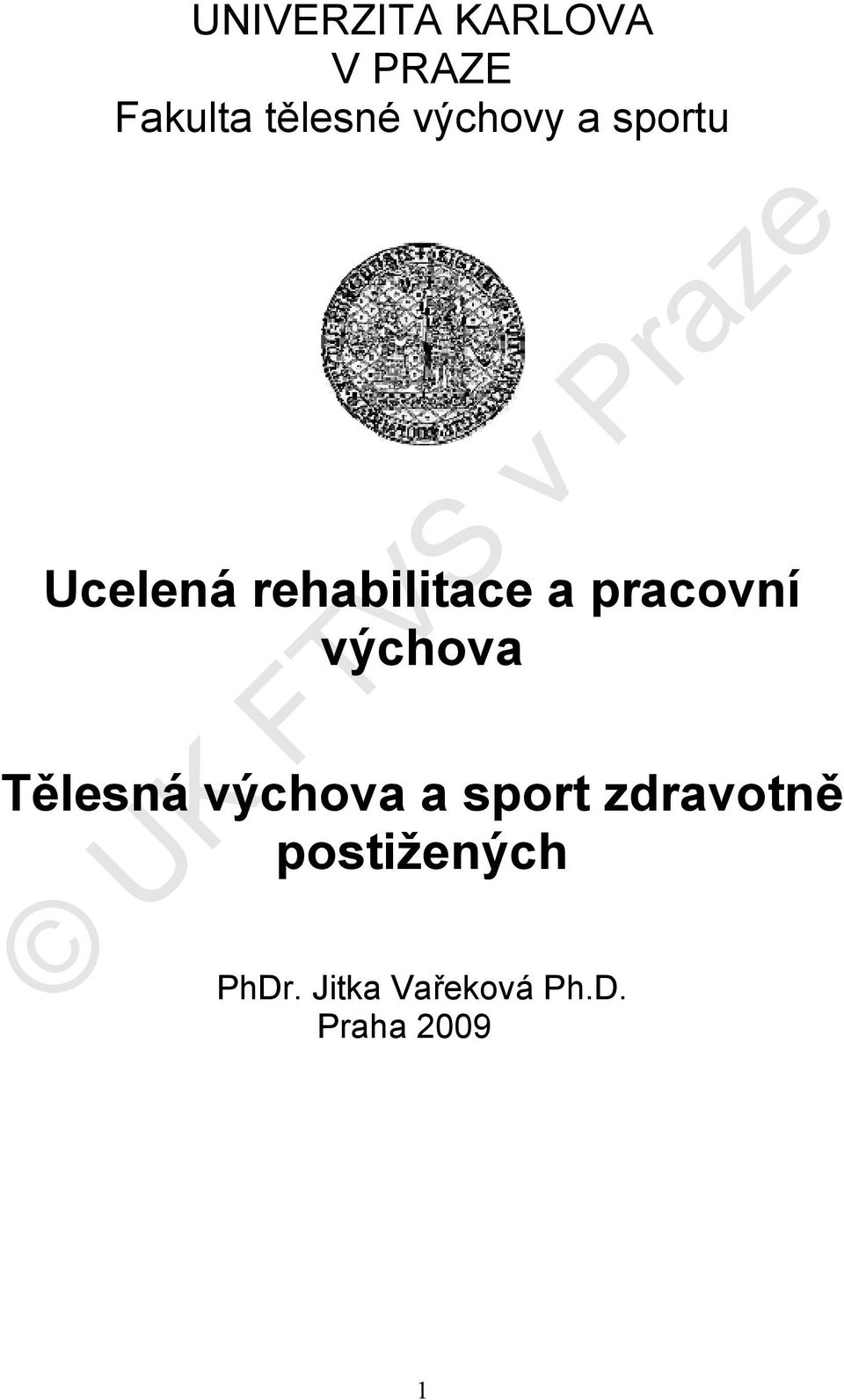 pracovní výchova Tělesná výchova a sport