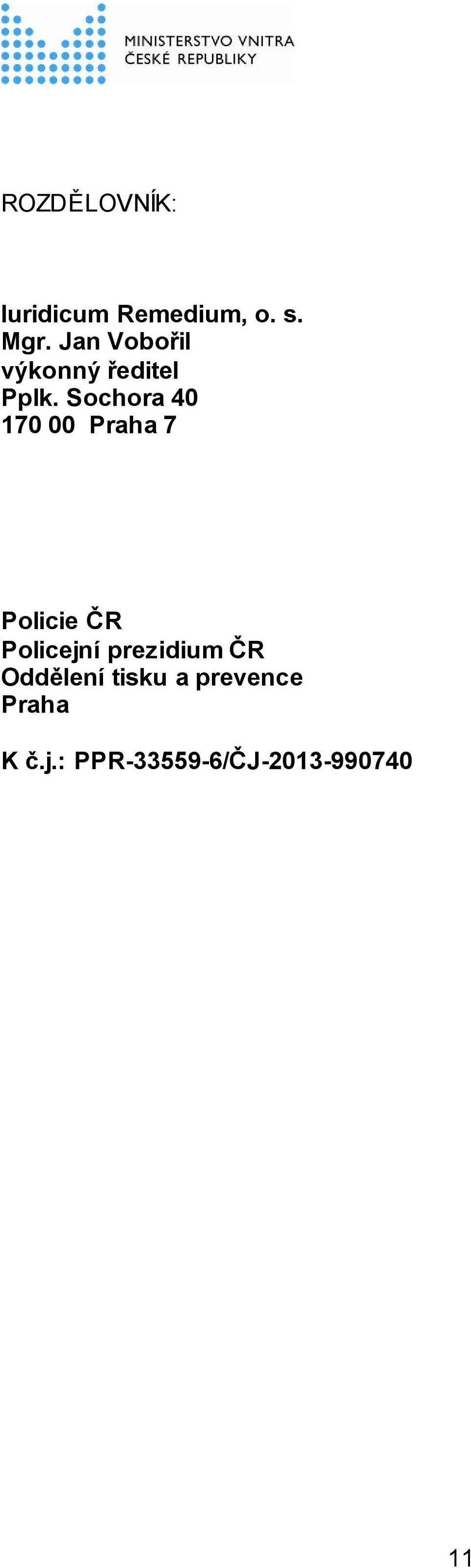 Sochora 40 170 00 Praha 7 Policie ČR Policejní