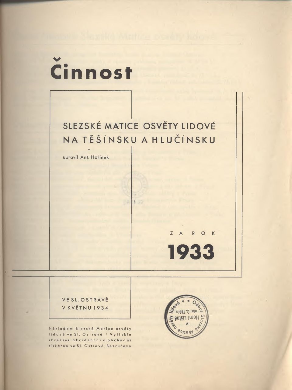OSTRAVĚ V KVĚTNU 1934 Nákladem Slezské Matice osvěty lidové ve SI.