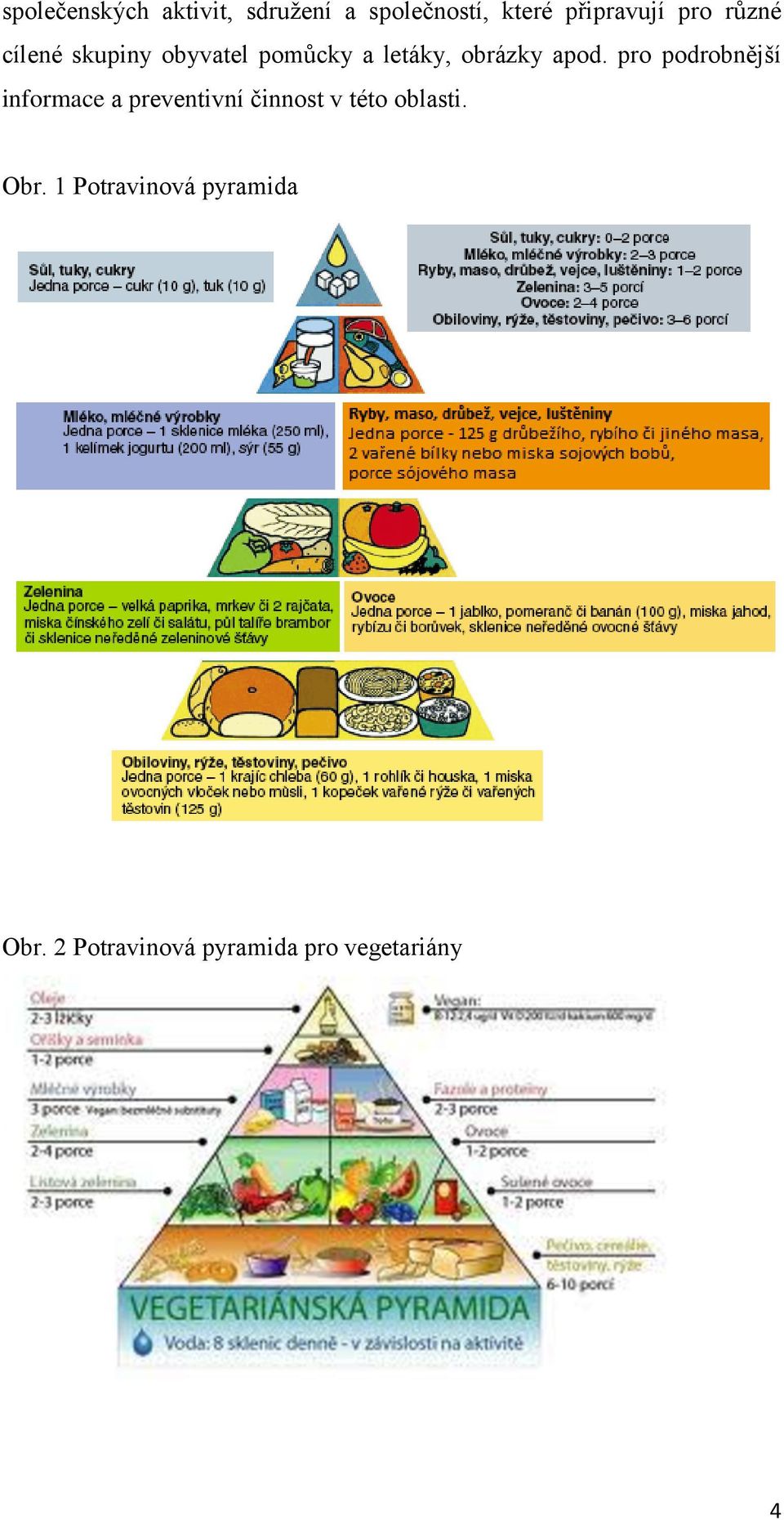 pro podrobnější informace a preventivní činnost v této oblasti.