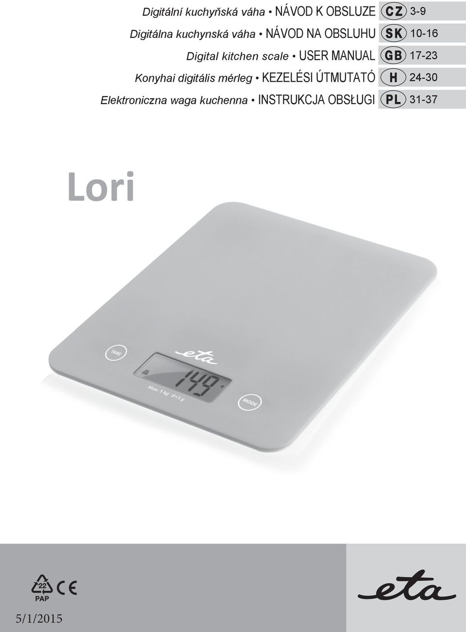digitális mérleg KEZELÉSI ÚTMUTATÓ Elektroniczna waga kuchenna