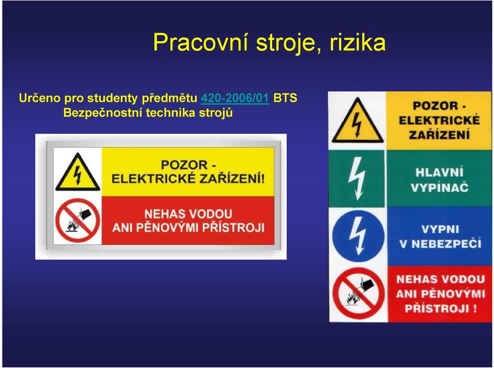 předmětu 420-2006/01 BTS