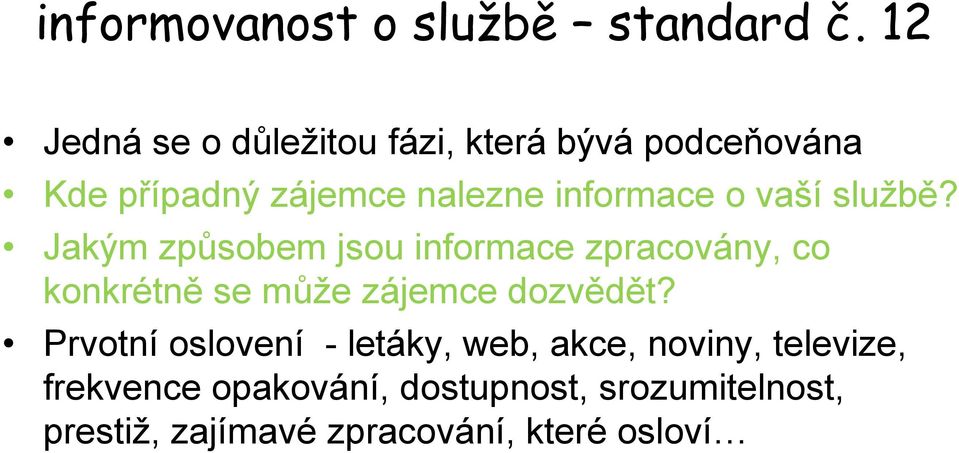 o vaší službě?