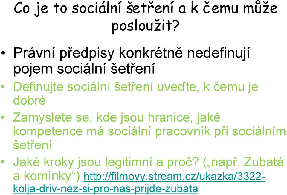 čemu je dobré Zamyslete se, kde jsou hranice, jaké kompetence má sociální pracovník při sociálním