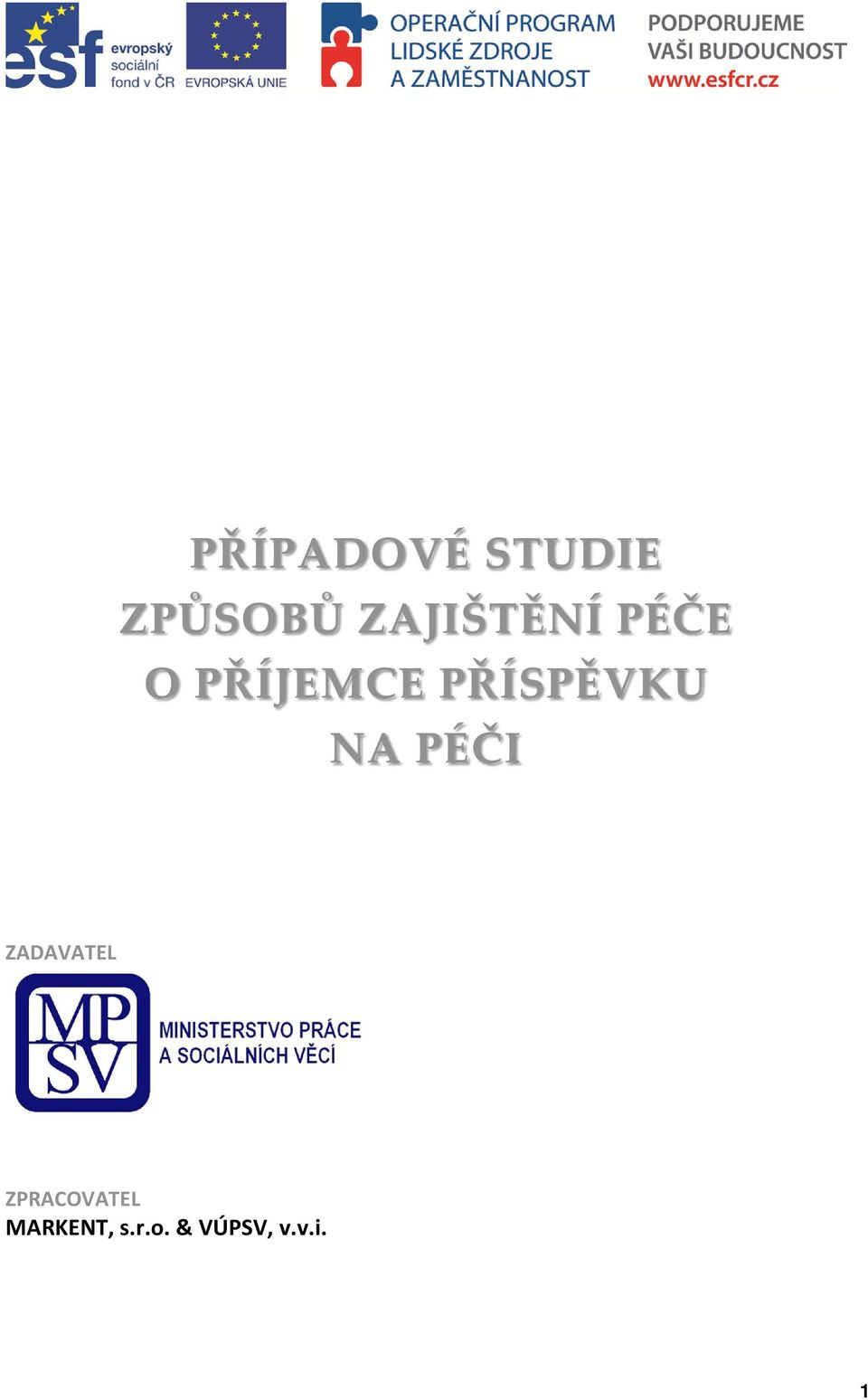 PŘÍSPĚVKU NA PÉČI ZADAVATEL LEDEN