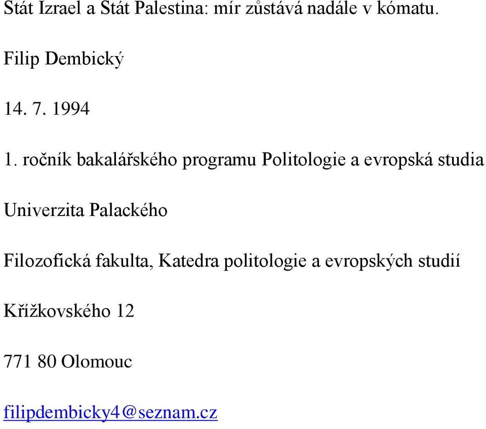 ročník bakalářského programu Politologie a evropská studia
