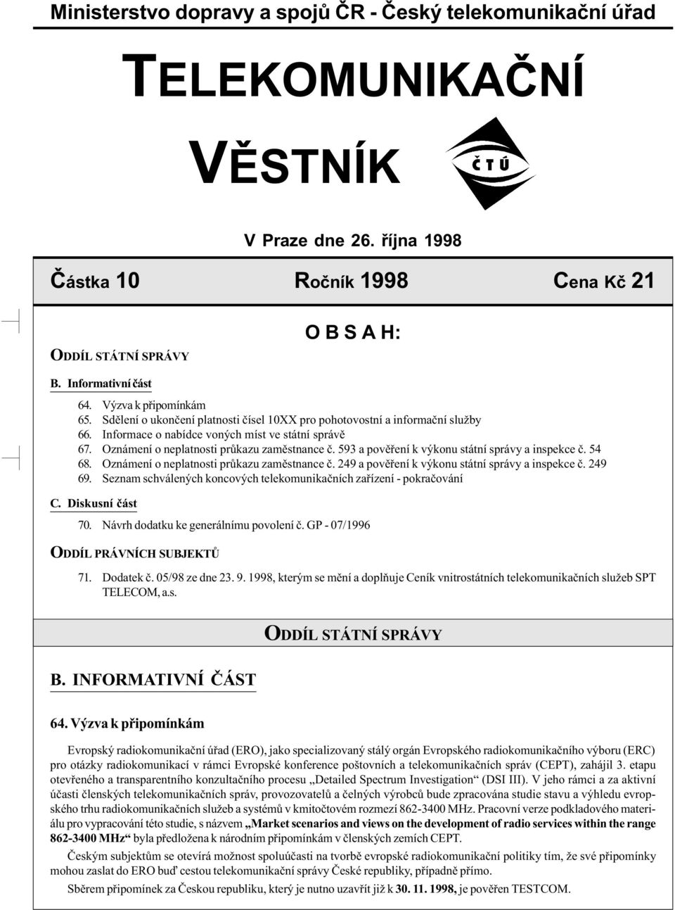 Oznámení o neplatnosti prùkazu zamìstnance è. 593 a povìøení k výkonu státní správy a inspekce è. 54 68. Oznámení o neplatnosti prùkazu zamìstnance è.