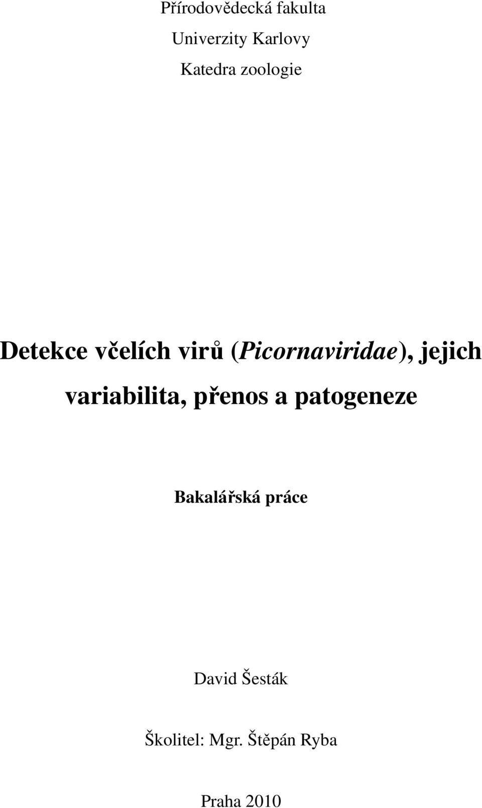 jejich variabilita, přenos a patogeneze Bakalářská