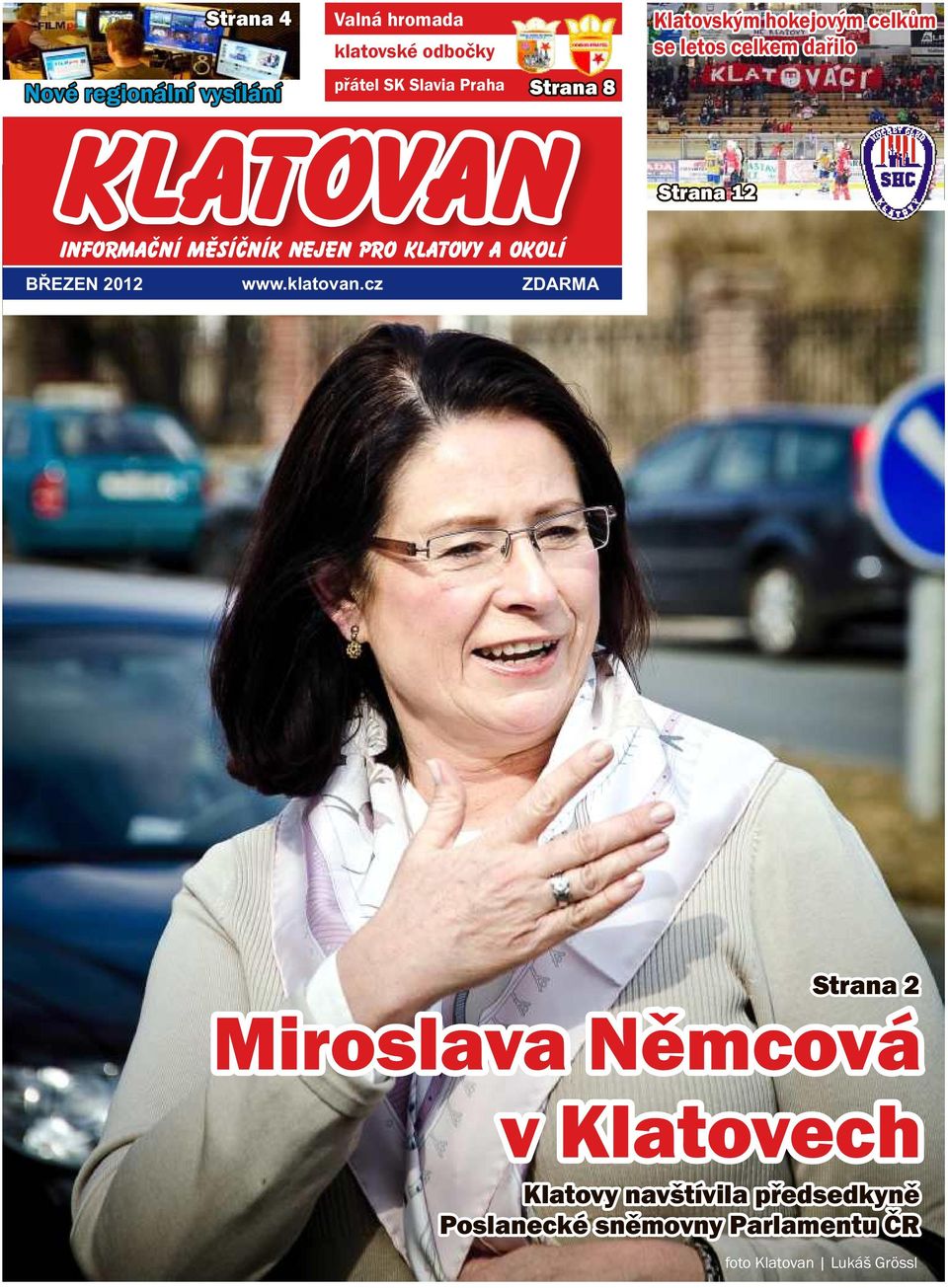 nejen pro Klatovy a okolí Strana 12 BŘEZEN 2012 ZDARMA Strana 2 Miroslava Němcová v