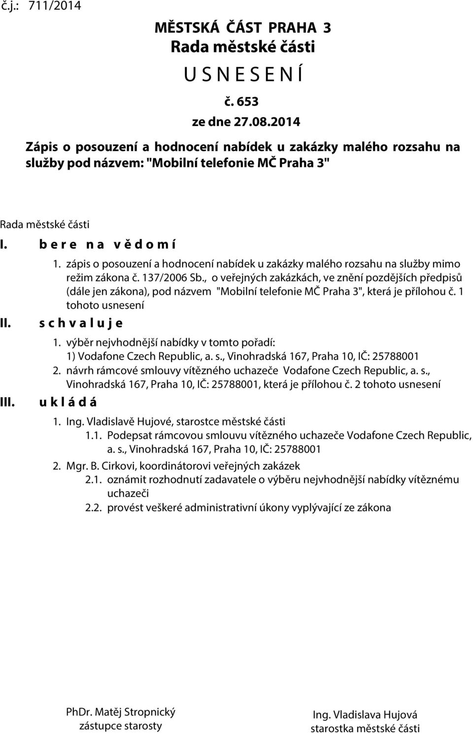 zápis o posouzení a hodnocení nabídek u zakázky malého rozsahu na služby mimo režim zákona č. 137/2006 Sb.