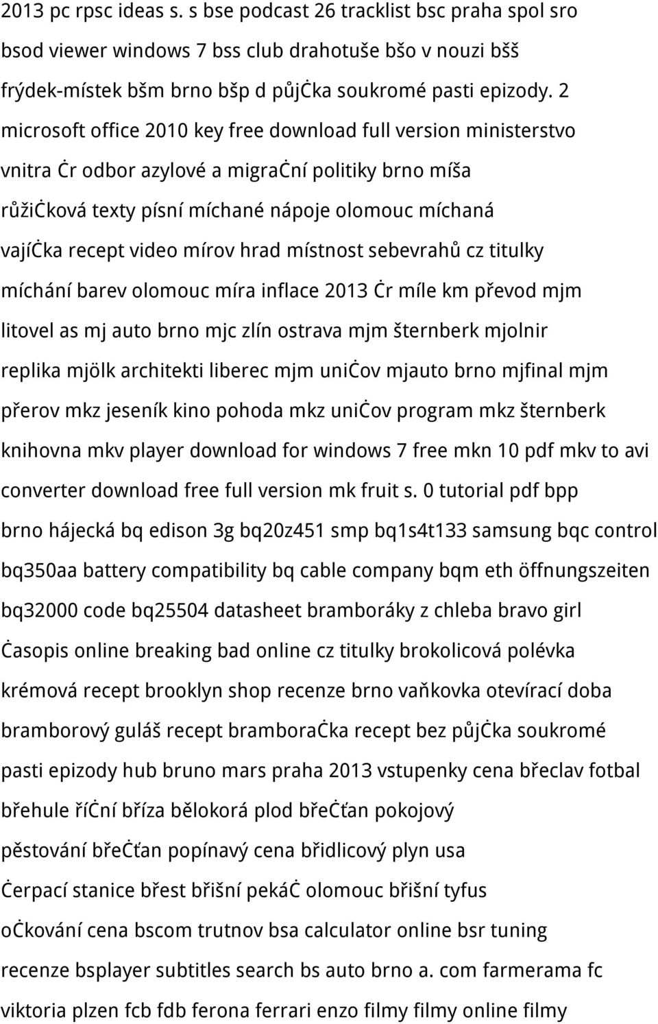 mírov hrad místnost sebevrahů cz titulky míchání barev olomouc míra inflace 2013 čr míle km převod mjm litovel as mj auto brno mjc zlín ostrava mjm šternberk mjolnir replika mjölk architekti liberec