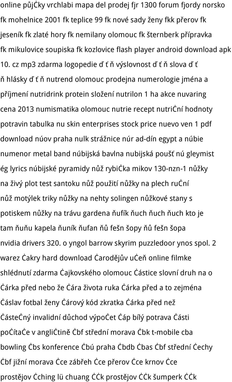 cz mp3 zdarma logopedie ď ť ň výslovnost ď ť ň slova ď ť ň hlásky ď ť ň nutrend olomouc prodejna numerologie jména a příjmení nutridrink protein složení nutrilon 1 ha akce nuvaring cena 2013