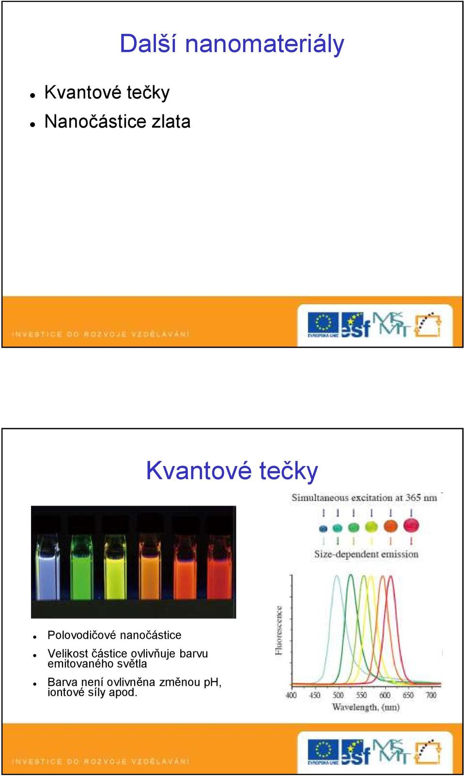 Velikost částice ovlivňuje barvu emitovaného