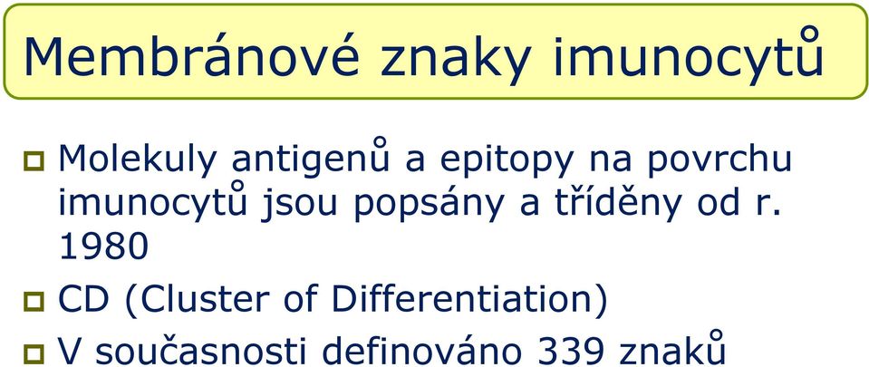 jsou popsány a tříděny od r.