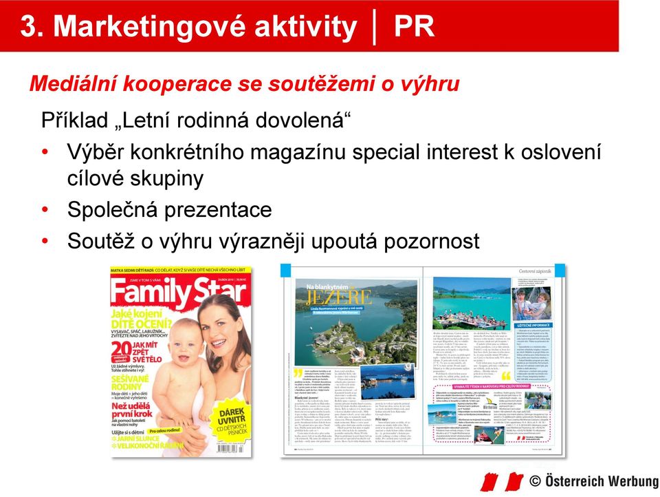 konkrétního magazínu special interest k oslovení cílové