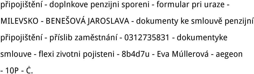 připojištění - příslib zaměstnání - 0312735831 - dokumentyke