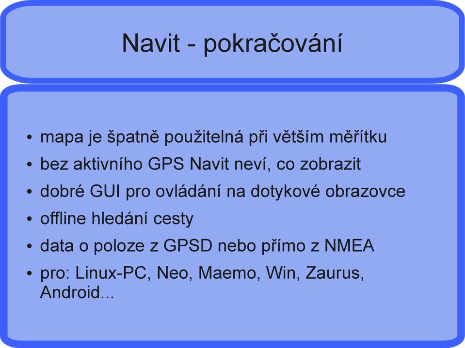 na dotykové obrazovce offline hledání cesty data o poloze z GPSD