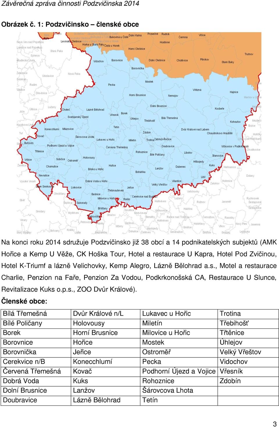 Zvičinou, Hotel K-Triumf a lázně Velichovky, Kemp Alegro, Lázně Bělohrad a.s.