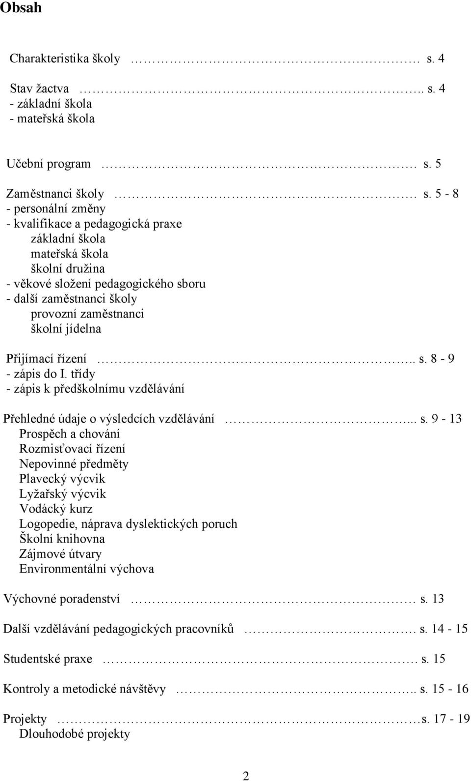 4 - základní škola - mateřská škola Učební program. s.