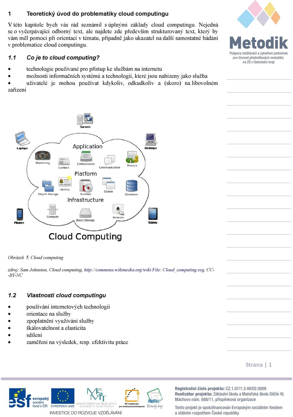 cloud computingu. 1.1 Co je to cloud computing?