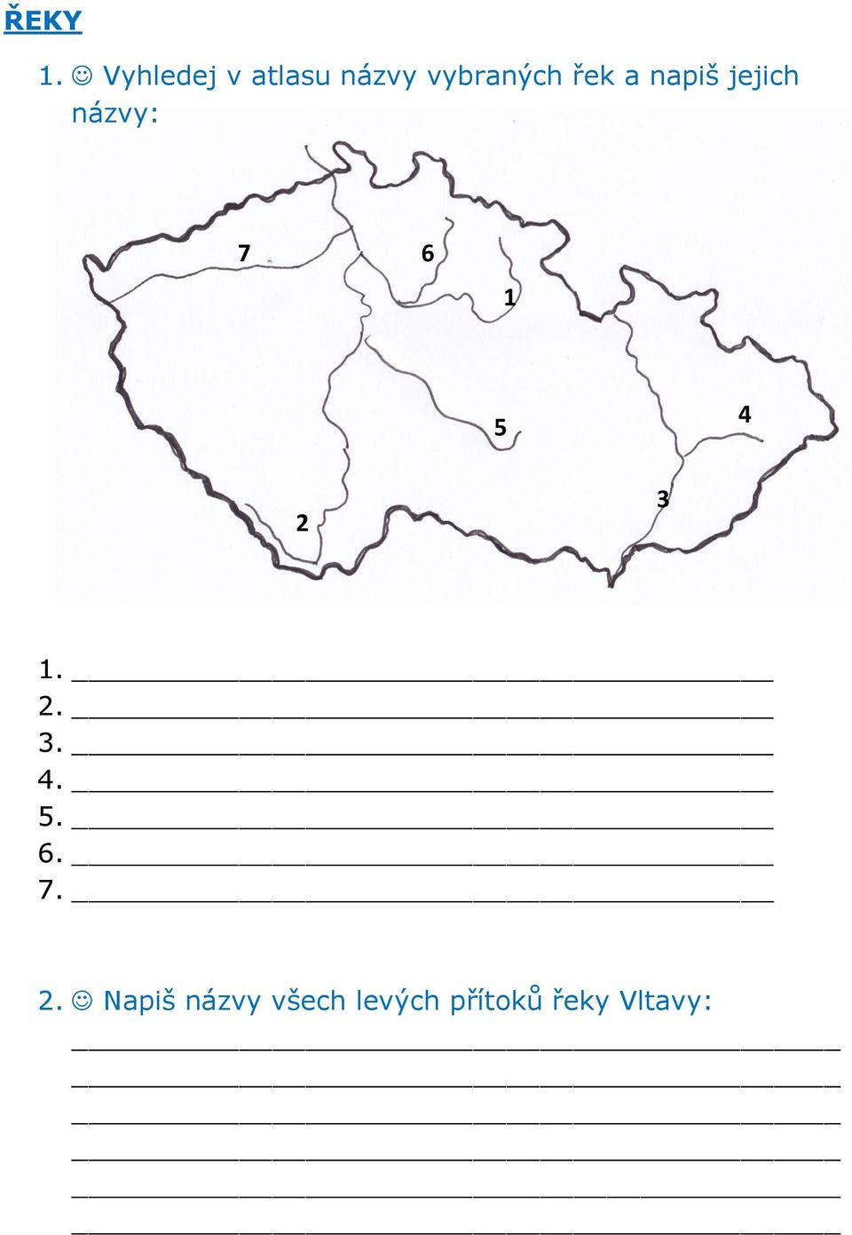 a napiš jejich názvy: 7 6 1 5 4 2 3 1.