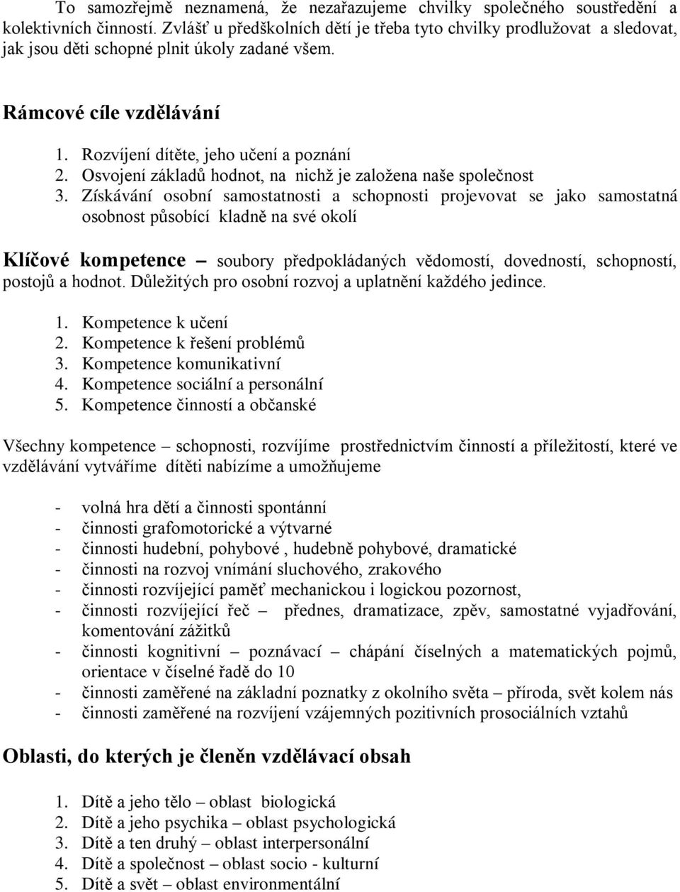 Osvojení základů hodnot, na nichž je založena naše společnost 3.