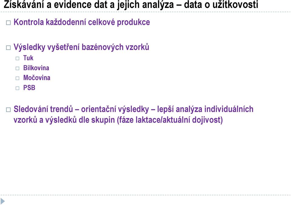 Bílkovina Močovina PSB Sledování trendů orientační výsledky lepší