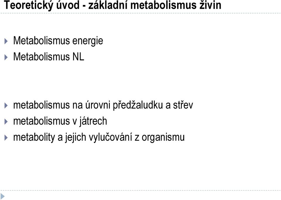 metabolismus na úrovni předžaludku a střev