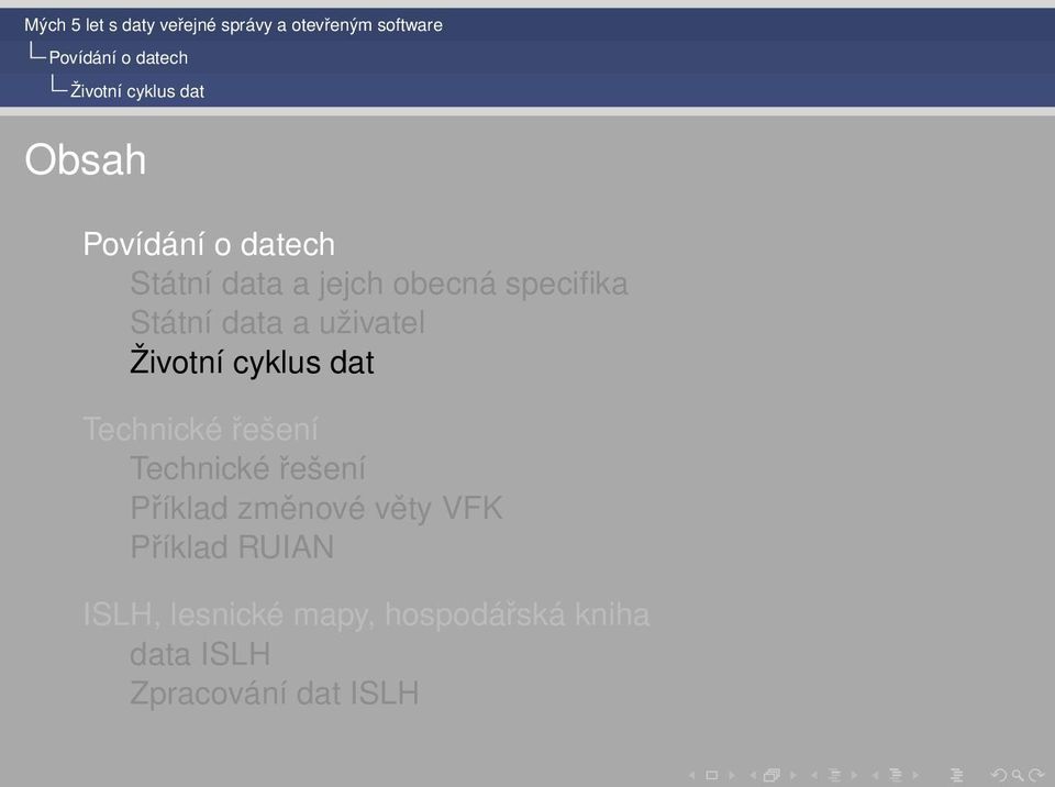 Životní cyklus dat Příklad změnové věty VFK Příklad RUIAN