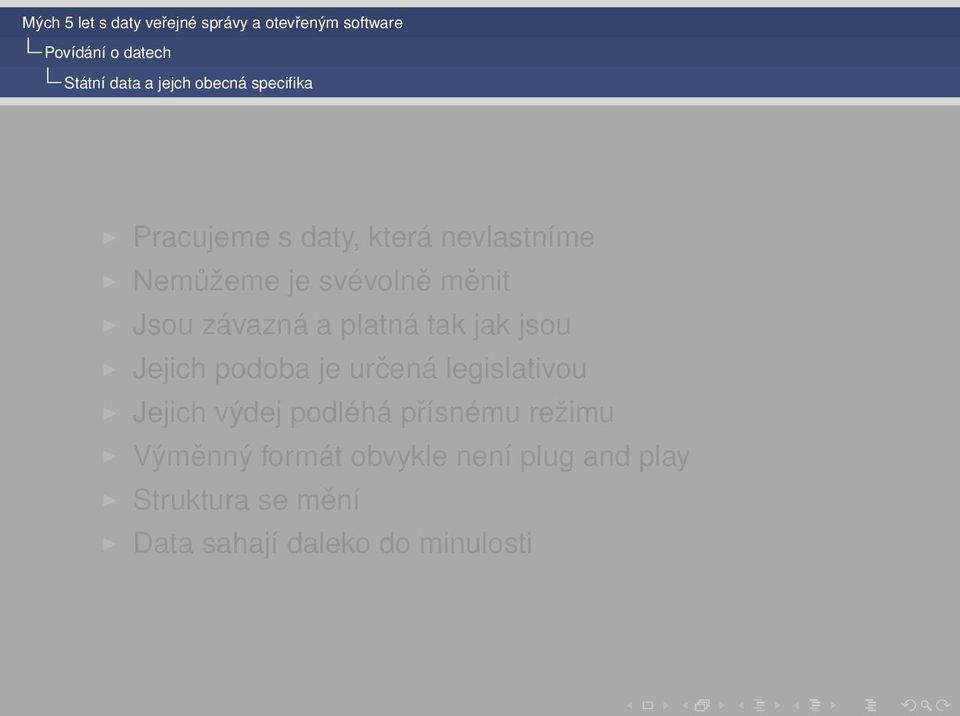 Jejich podoba je určená legislativou Jejich výdej podléhá přísnému režimu