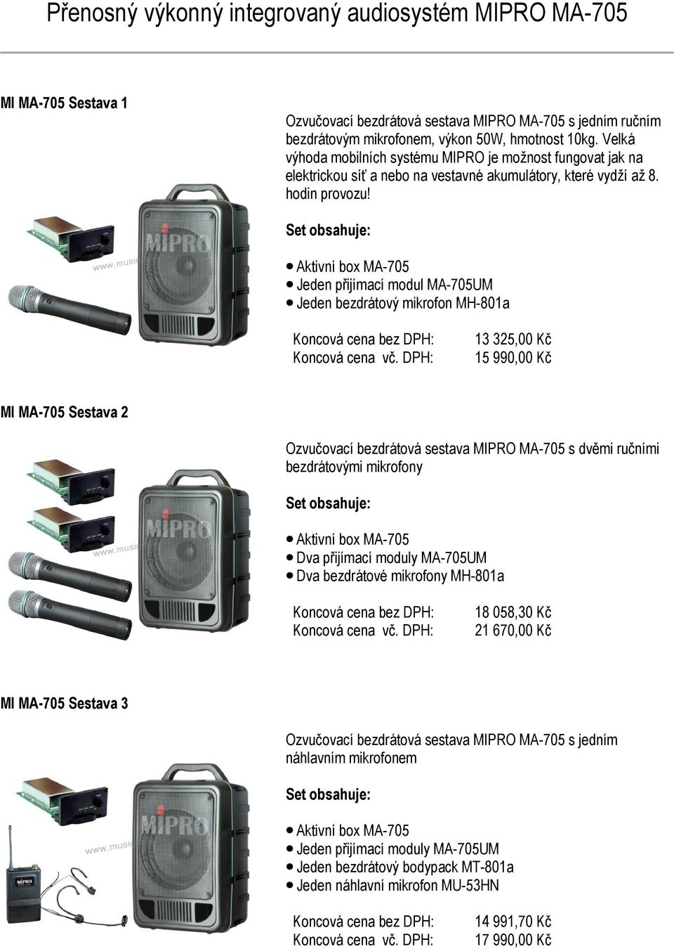 Jeden přijímací modul MA-705UM Jeden bezdrátový mikrofon MH-801a 13 325,00 Kč 15 990,00 Kč MI MA-705 Sestava 2 Ozvučovací bezdrátová sestava MIPRO MA-705 s dvěmi ručními bezdrátovými mikrofony Dva