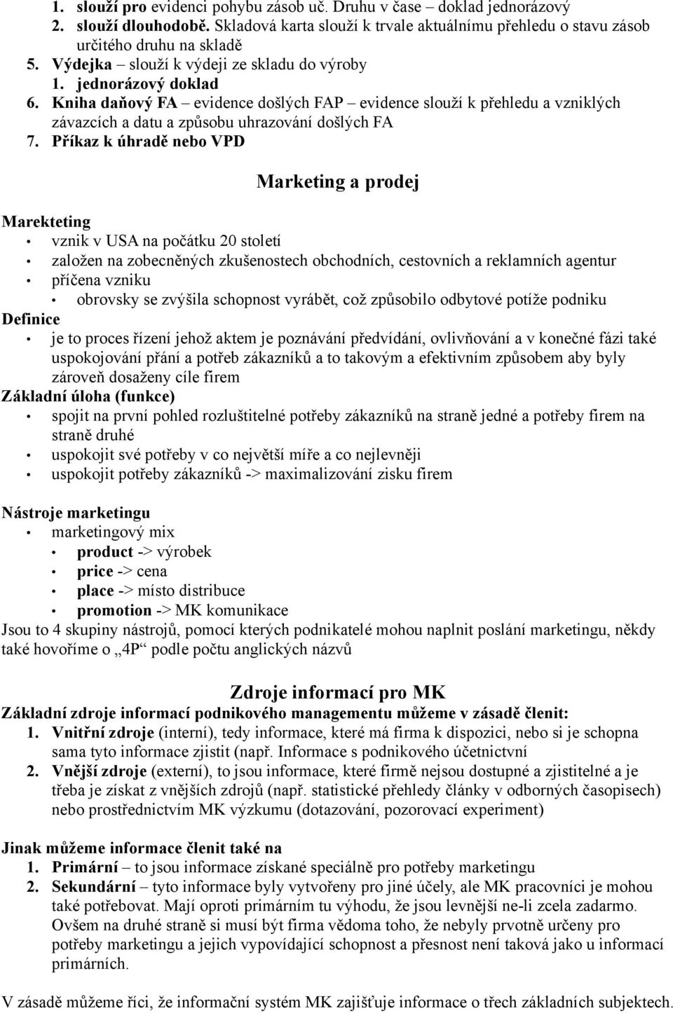 Příkaz k úhradě nebo VPD Marketing a prodej Marekteting vznik v USA na počátku 20 století založen na zobecněných zkušenostech obchodních, cestovních a reklamních agentur příčena vzniku obrovsky se