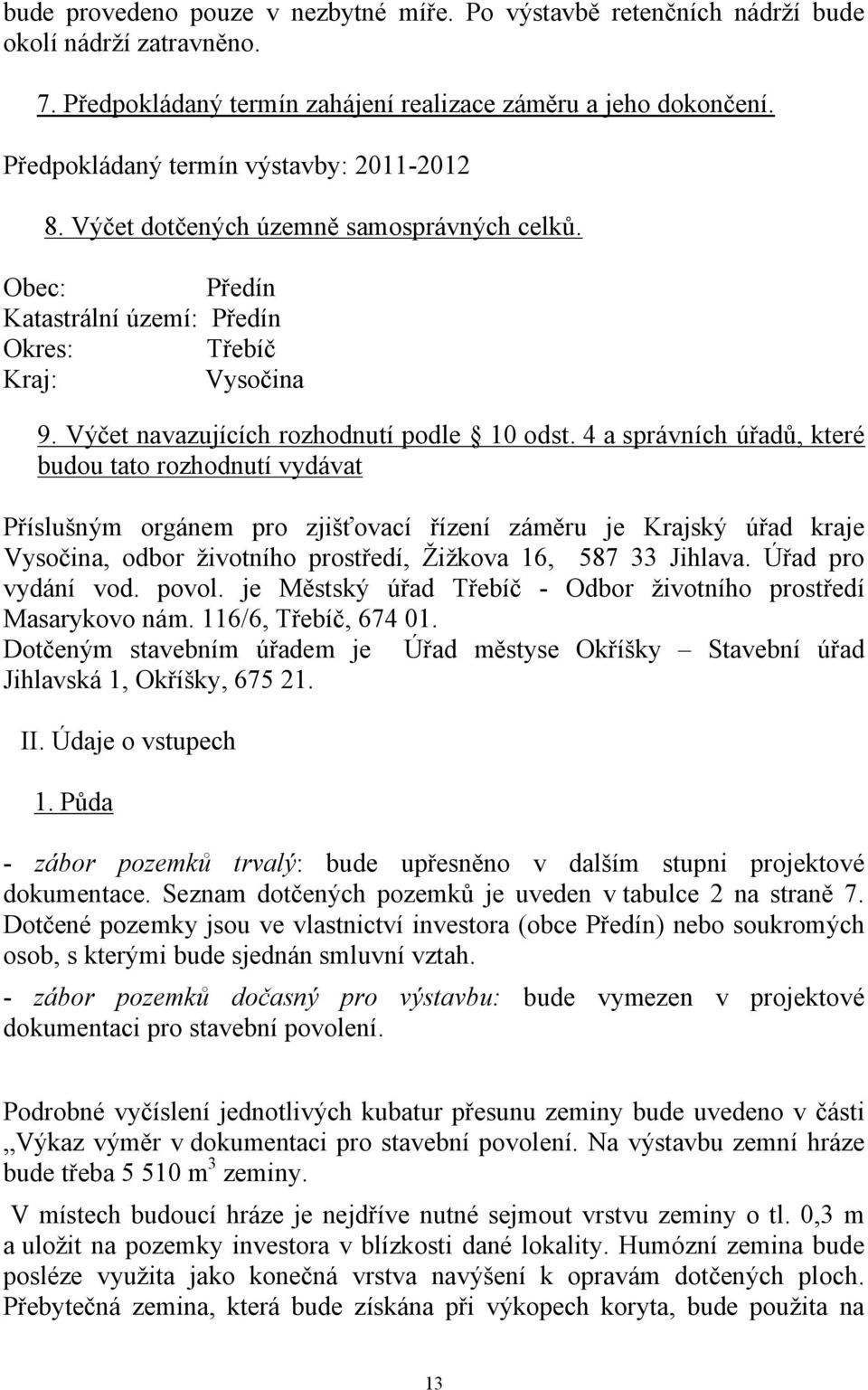 Výčet navazujících rozhodnutí podle 10 odst.