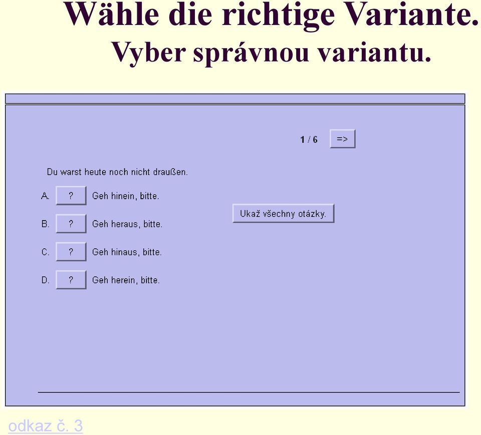 richtige