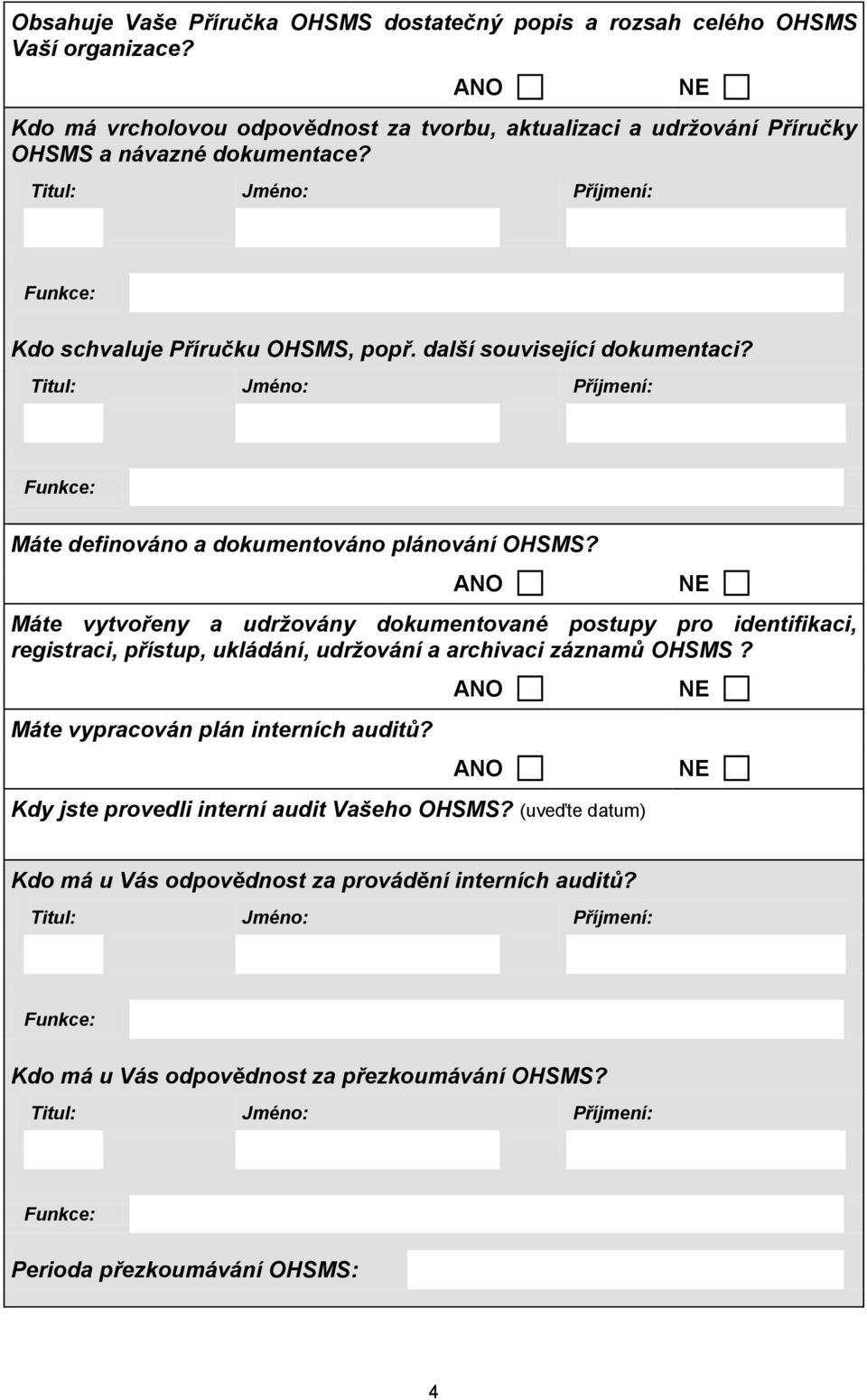 Máte definováno a dokumentováno plánování OHSMS?