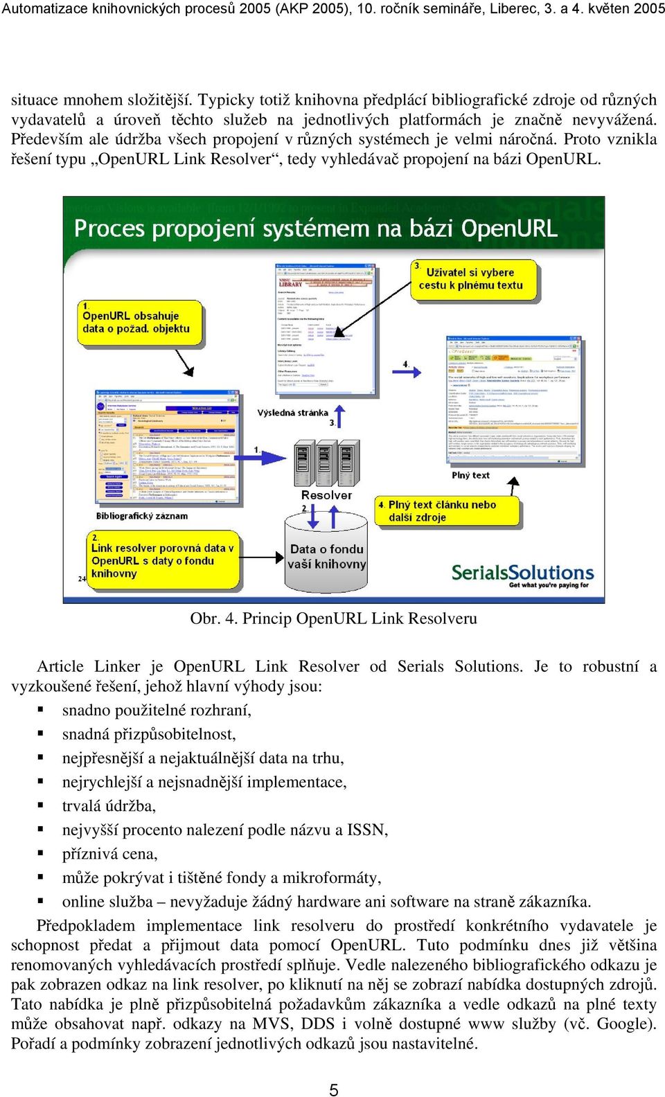 Princip OpenURL Link Resolveru Article Linker je OpenURL Link Resolver od Serials Solutions.