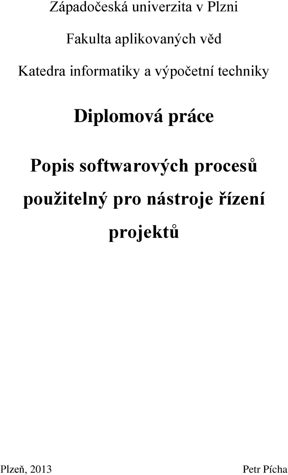 techniky Diplomová práce Popis softwarových