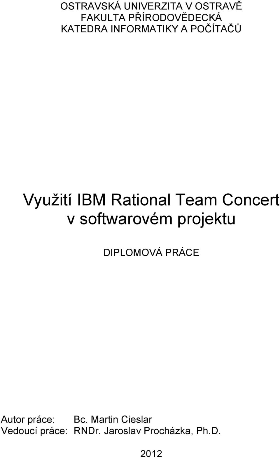 Concert v softwarovém projektu DIPLOMOVÁ PRÁCE Autor práce: