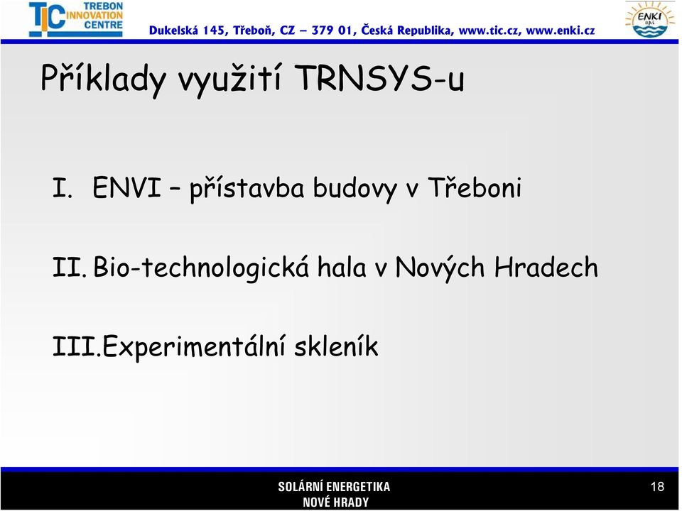 II. Bio-technologická hala v