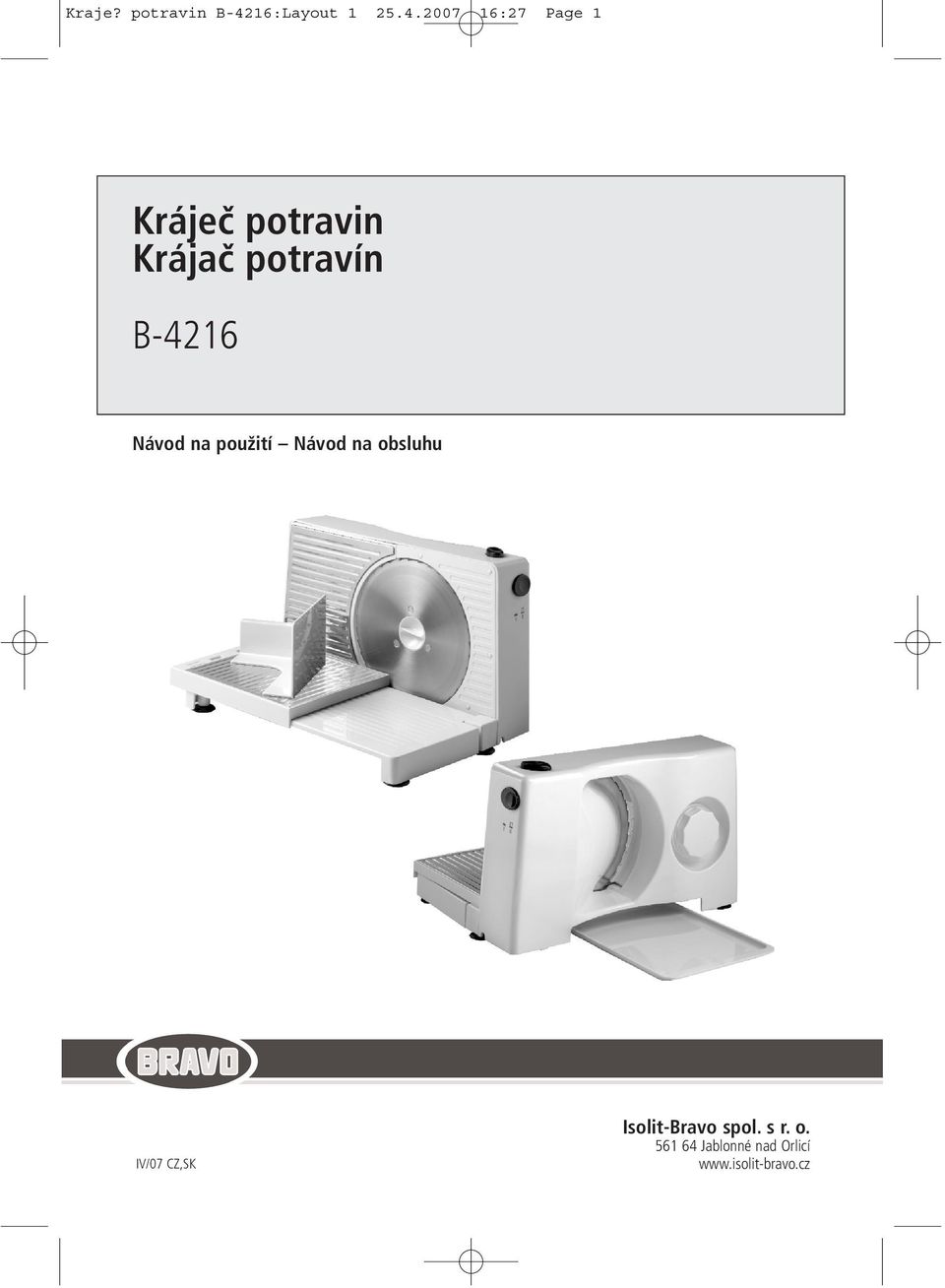 2007 16:27 Page 1 Kráječ potravin Krájač potravín