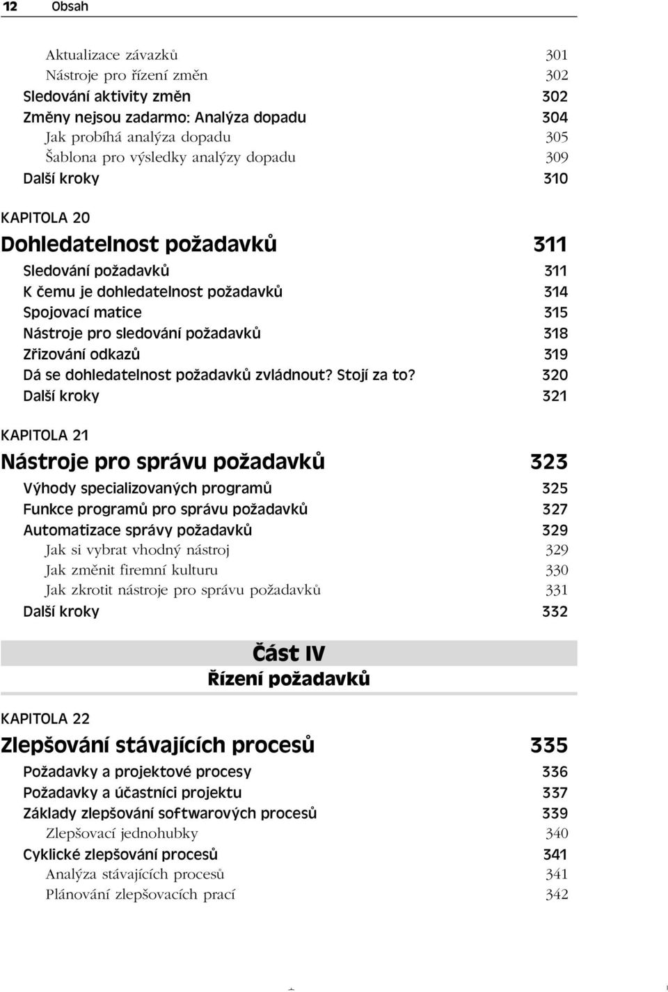 319 Dá se dohledatelnost požadavků zvládnout? Stojí za to?