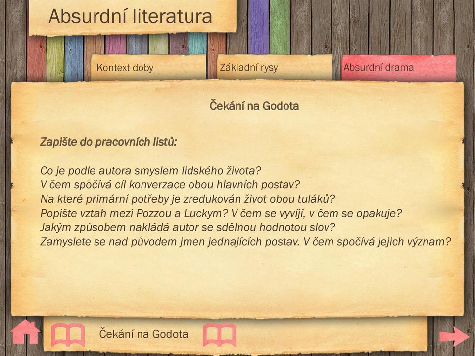 Na které primární potřeby je zredukován život obou tuláků? Popište vztah mezi Pozzou a Luckym?