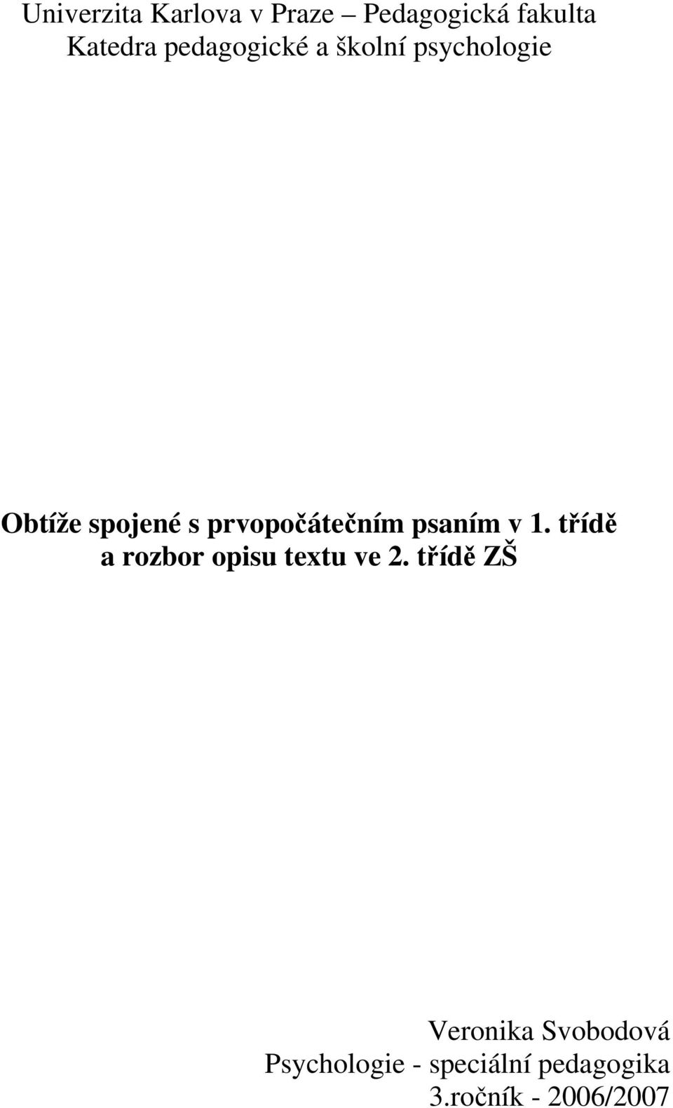 prvopočátečním psaním v 1. třídě a rozbor opisu textu ve 2.