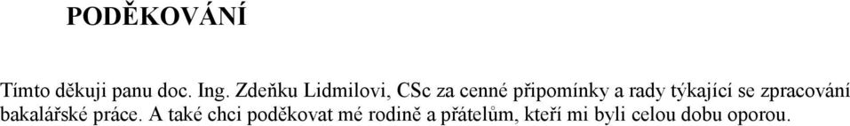 týkající se zpracování bakalářské práce.