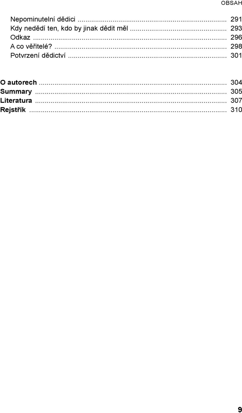 .. 293 Odkaz... 296 A co věřitelé?