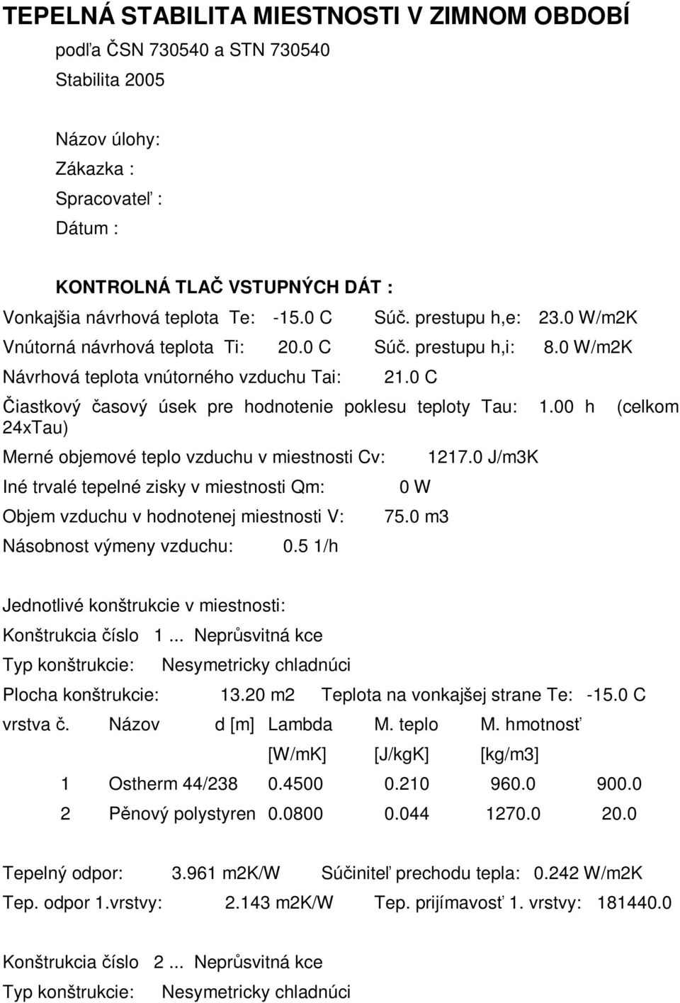 0 C Čiastkový časový úsek pre hodnotenie poklesu teploty Tau: 1.