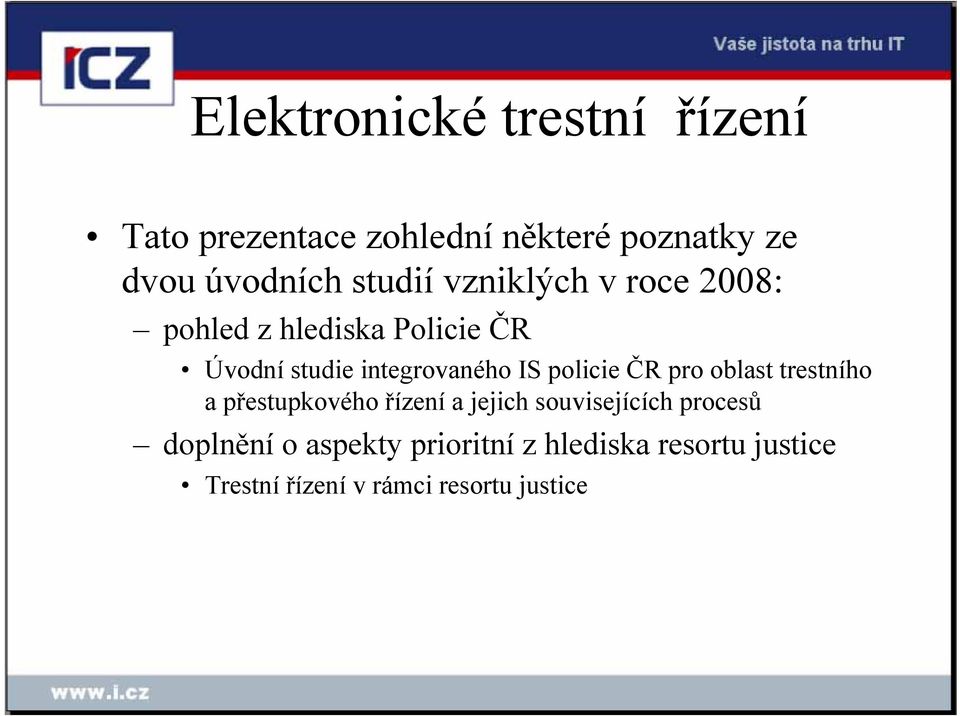 policie ČR pro oblast trestního a přestupkového řízení a jejich souvisejících procesů